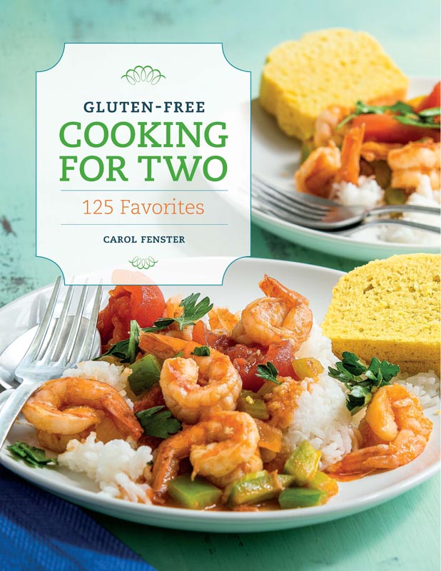 "Gluten Free Cooking for Two" by Carol Fenster